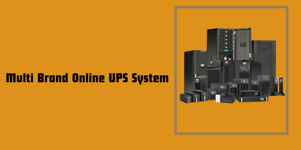 Multi Brand Online Ups System